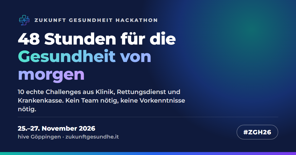 Zukunft Gesundheit Hackathon · 25.–27. November 2026 · Göppingen